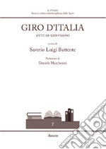 Giro d'Italia. Atti di convegno libro