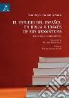 El estudio del español en Italia a través de sus gramáticas. Un enfoque historiográfico libro