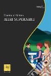 Alibi superabili libro