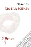 Dio e la scienza libro