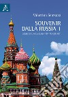 Souvenir dalla Russia. Corso di lingua russa per principianti. Vol. 1 libro