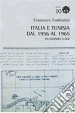 Italia e Tunisia dal 1956 al 1965. Un egoismo a due libro