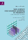 Data science and machine learning in insurance. A gentle introduction for actuaries libro