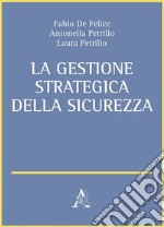 La gestione strategica della sicurezza libro