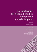 La valutazione del rischio di credito nelle piccole e medie imprese libro