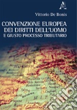 Convenzione europea dei diritti dell'uomo e giusto processo tributario