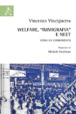 Welfare, «immigrafia» e NEET. Verso un cambiamento libro