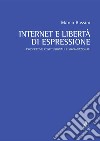 Internet e libertà di espressione. Prospettive costituzionali e sovranazionali libro