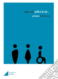 Sottile è la vita...