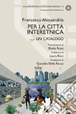 Per la città interetnica... un catalogo libro