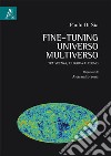 Fine-tuning, universo, multiverso. Tra scienza, filosofia e teismo libro