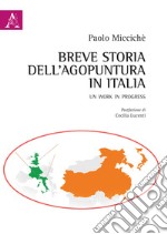 Breve storia dell'agopuntura in Italia. Un work in progress