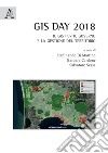 GIS day 2018. Il GIS per il governo e la gestione del territorio libro
