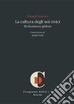 La cultura degli usi civici. Un fenomeno globale libro