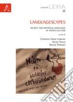 Languagescapes. Ancient and artificial languages in today's culture libro