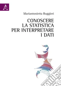 Conoscere la statistica per interpretare i dati