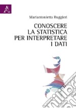 Conoscere la statistica per interpretare i dati