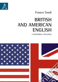 British and American English. A reciprocal influence libro
