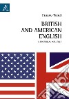 British and American English. A reciprocal influence libro di Tondi Franco