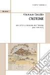 Crotone. Una città al centro del Mediterraneo (secc. XVII-XVIII) libro