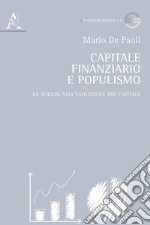 Capitale finanziario e populismo. La scienza nell'evoluzione del capitale