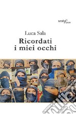 Ricordati i miei occhi libro