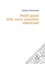 Profili penali delle nuove procedure concorsuali