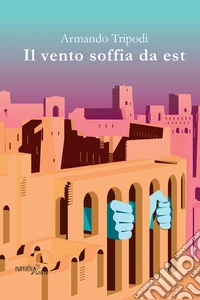 Il vento soffia da Est