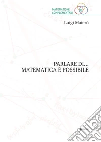 Parlare di... matematica è possibile