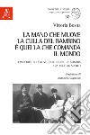 La mano che muove la culla del bambino è quella che comanda il mondo. I percorsi educativi delle donne in Albania tra XIX e XX secolo libro