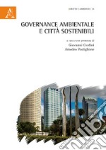 Governance ambientale e città sostenibili libro