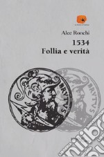 1534 follia e verità libro