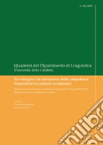 Lo sviluppo e la valutazione delle competenze linguistiche in contesto accademico. Il Quadro Comune Europeo di Riferimento (Consiglio d'Europa 2001/2018). Spunti di ricerca ed esperienze sul campo libro