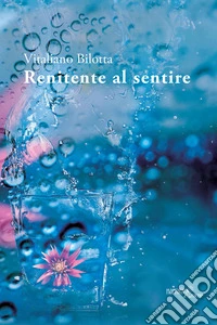 Renitente al sentire libro