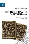 Le storie di Rinaldo da Montalbano libro