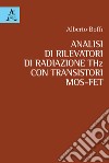Analisi di rilevatori di radiazione THz con transistori MOS-FET libro di Boffi Alberto