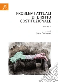 Problemi attuali di diritto costituzionale. Vol. 2