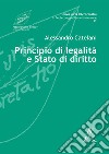 Principio di legalità e Stato di diritto libro di Catelani Alessandro