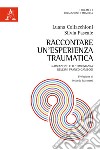 Raccontare un'esperienza traumatica. Narrazione e testimonianza dell'IMI Franco Gambogi libro