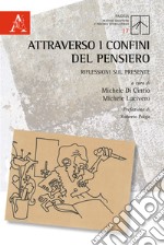 Attraverso i confini del pensiero. Riflessioni sul presente libro