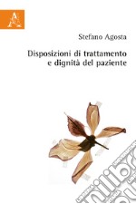 Disposizioni di trattamento e dignità del paziente libro