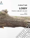 Lossy. Toward a sensory ecology libro