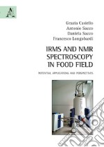 IRMS and NMR spectroscopy in food field. Potential applications and perspectives libro