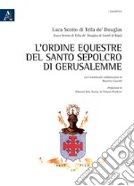 L'Ordine Equestre del Santo Sepolcro di Gerusalemme libro