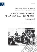 La rivolta dei «Boxers» nella Cina dal 1899 al 1901. (Pechino, 1900) libro