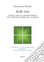 Kelle terre. Lingua, storia e toponomastica nei giudicati campani del X secolo