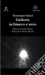 Gallerie in bianco e nero libro