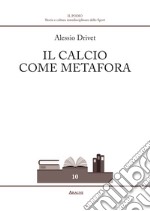 Il calcio come metafora libro