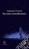 La mia costellazione libro