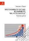 Responsabilità sociale, economicità, bilancio sociale. Un percorso di analisi economico-aziendale libro di Manni Francesco